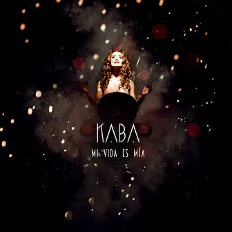 Mi Vida Es Mía by Kaba