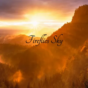 Skies Full of Dreams by Fireflies Sky