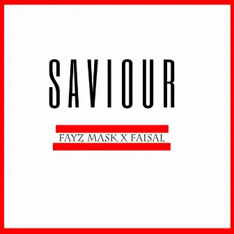 Saviour by Faisal