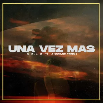 Una Vez Mas by B.E.L.O