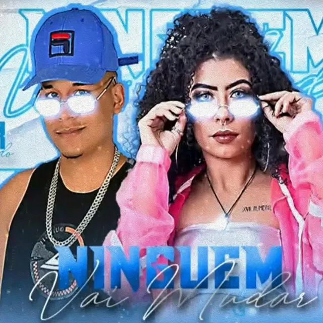 Ninguém Vai Mudar (Brega Funk)