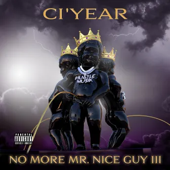 No More Mr Nice Guy 3 by CI'year