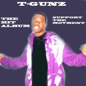 The Hit Album by T-Gunz