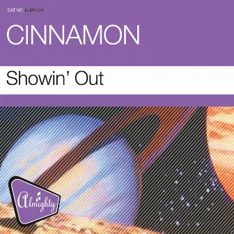 Almighty Presents: Showin' Out - Single by Cinnamon