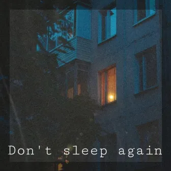 Don't sleep again by Scond