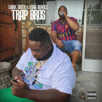 Trap Bros by Work Dirty