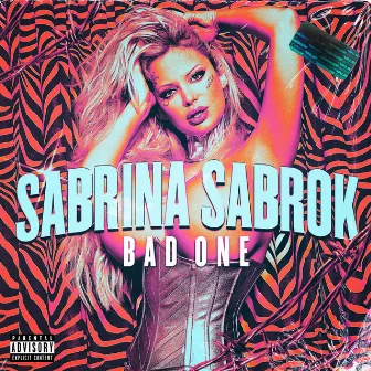 Bad One by Sabrina Sabrok