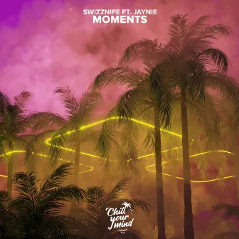 Moments by Swizznife