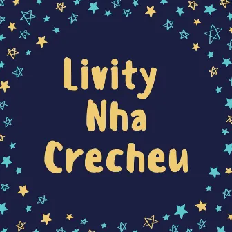 Nha Crecheu by Livity