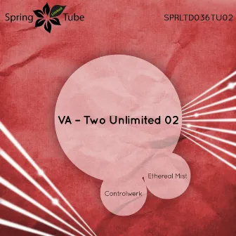 Two Unlimited 02 by Ethereal Mist