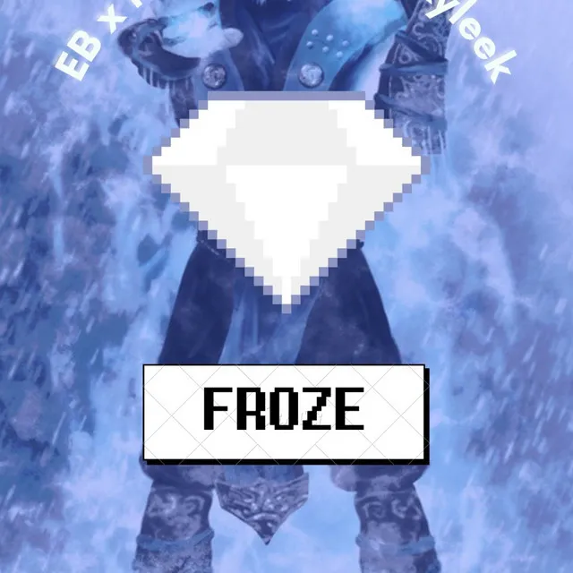 Froze