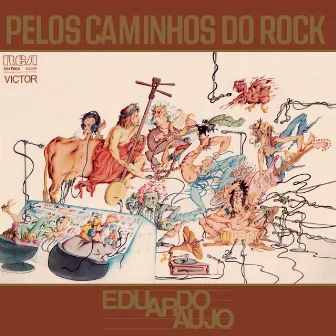 Pelos Caminhos do Rock by Eduardo Araujo