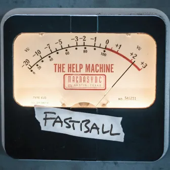 The Help Machine by Fastball