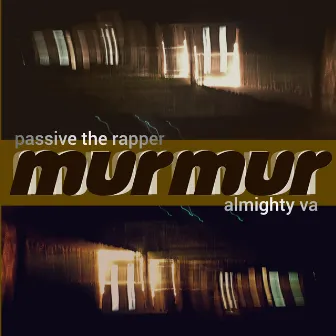 murmur by passive the rapper