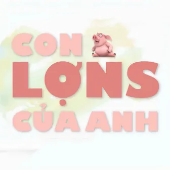 CON LỢNS CỦA ANH by LYS