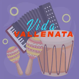 Vida Vallenata by Sentimiento Vallenato