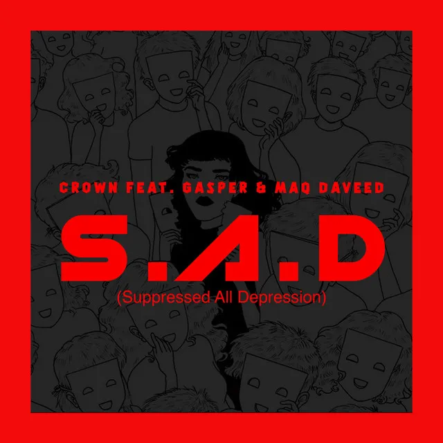 S.A.D (Suppressed All Depression)