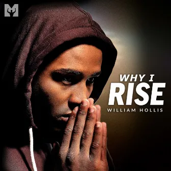 Why I Rise (Motivational Speech) by William Hollis