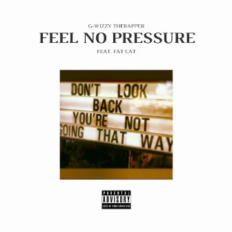 No Pressure by G-Wizzy TheRapper