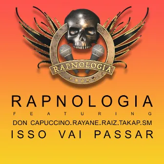 Isso Vai Passar by Rapnologia