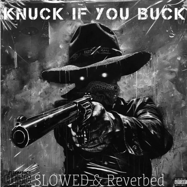 Knuck If You Buck (Slowed & Reverbed)