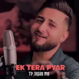 Ek Tera Pyar by TP Tejas ms