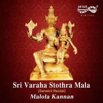 Sri Varaha Stothra Mala by Maalola Kannan