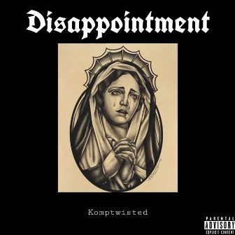 Disappointment by Komptwisted