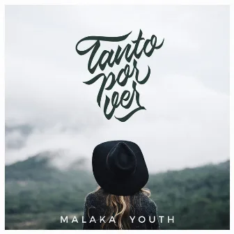 Tanto por Ver by Malaka Youth