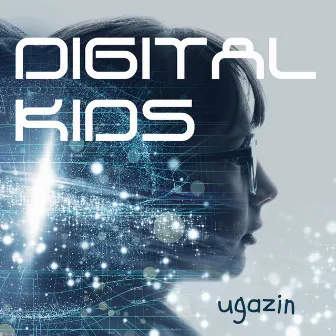 Digital Kids by ugazin