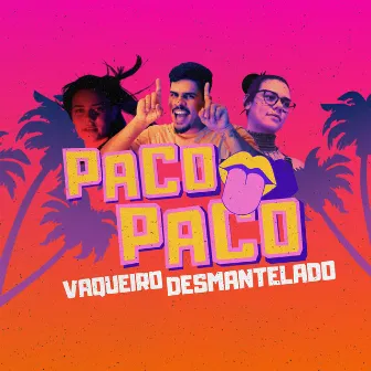 Paco Paco by O Desmantelado