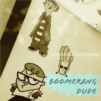 Boomerang (Radio Edit) by Dude