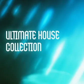 Ultimate House Collection by House Mix 2021