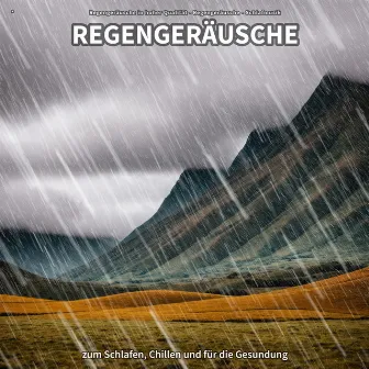 * Regengeräusche zum Schlafen, Chillen und für die Gesundung by Regengeräusche in hoher Qualität