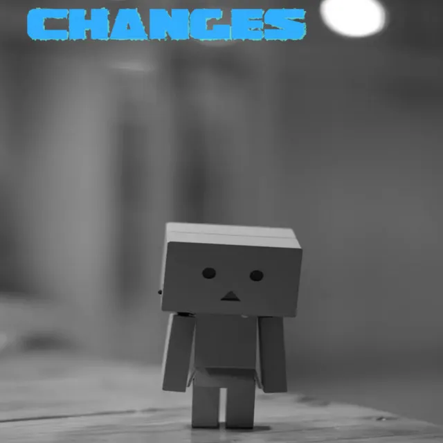 Changes