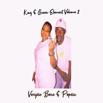 King & Queen Element, Vol. 2 by Voxyzie Bone