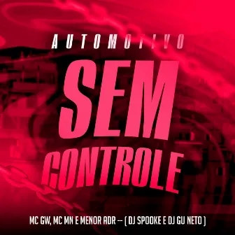 Automotivo Sem Controle by MC Menor ADR