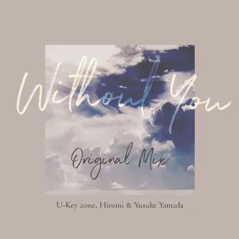 Without You by Yusuke Yamada