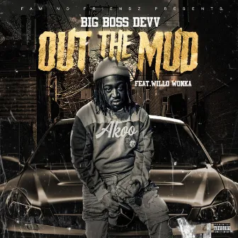 Out the Mud by Big Boss Devv