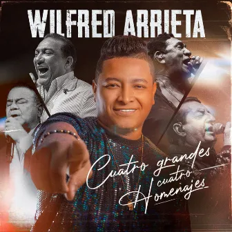 Cuatro Grandes Cuatro Homenajes (Live) by Wilfred Arrieta