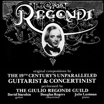 The Great Regondi, Vol. 1 by Giulio Regondi