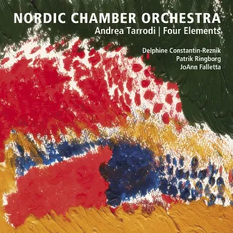 Andrea Tarrodi: Four Elements by Nordic Chamber Orchestra