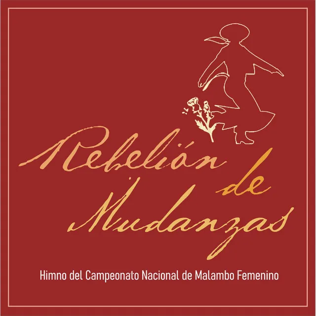 Rebelión de Mudanzas (Himno del Campeonato Nacional del Malambo Femenino)