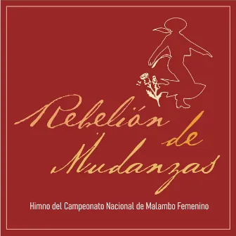 Rebelión de Mudanzas (Himno del Campeonato Nacional del Malambo Femenino) by Marco Cordero