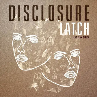 Latch by Disclosure