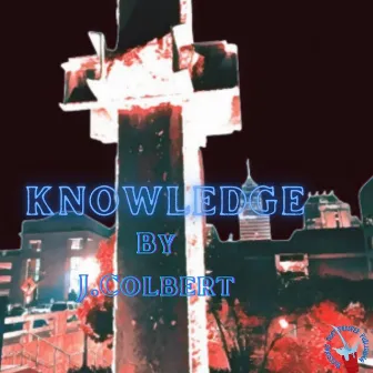 Knowledge by J. Colbert