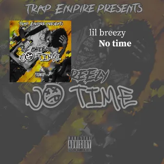 No time by Lil Breezy