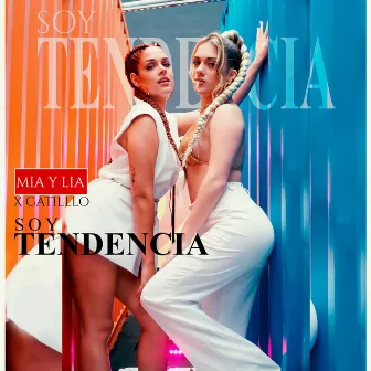 Soy Tendencia by Mia y Lia