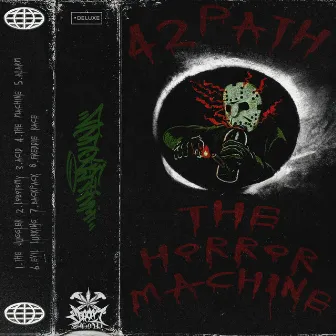 THE HORROR MACHINE by 42PATH