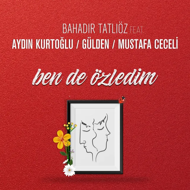 Ben de Özledim